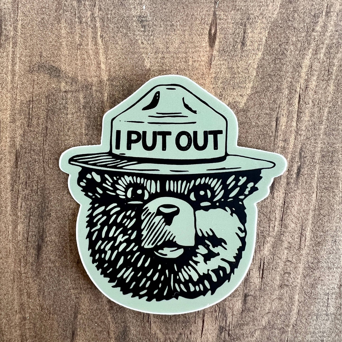 I Put Out Firefighter Sticker Decal 206