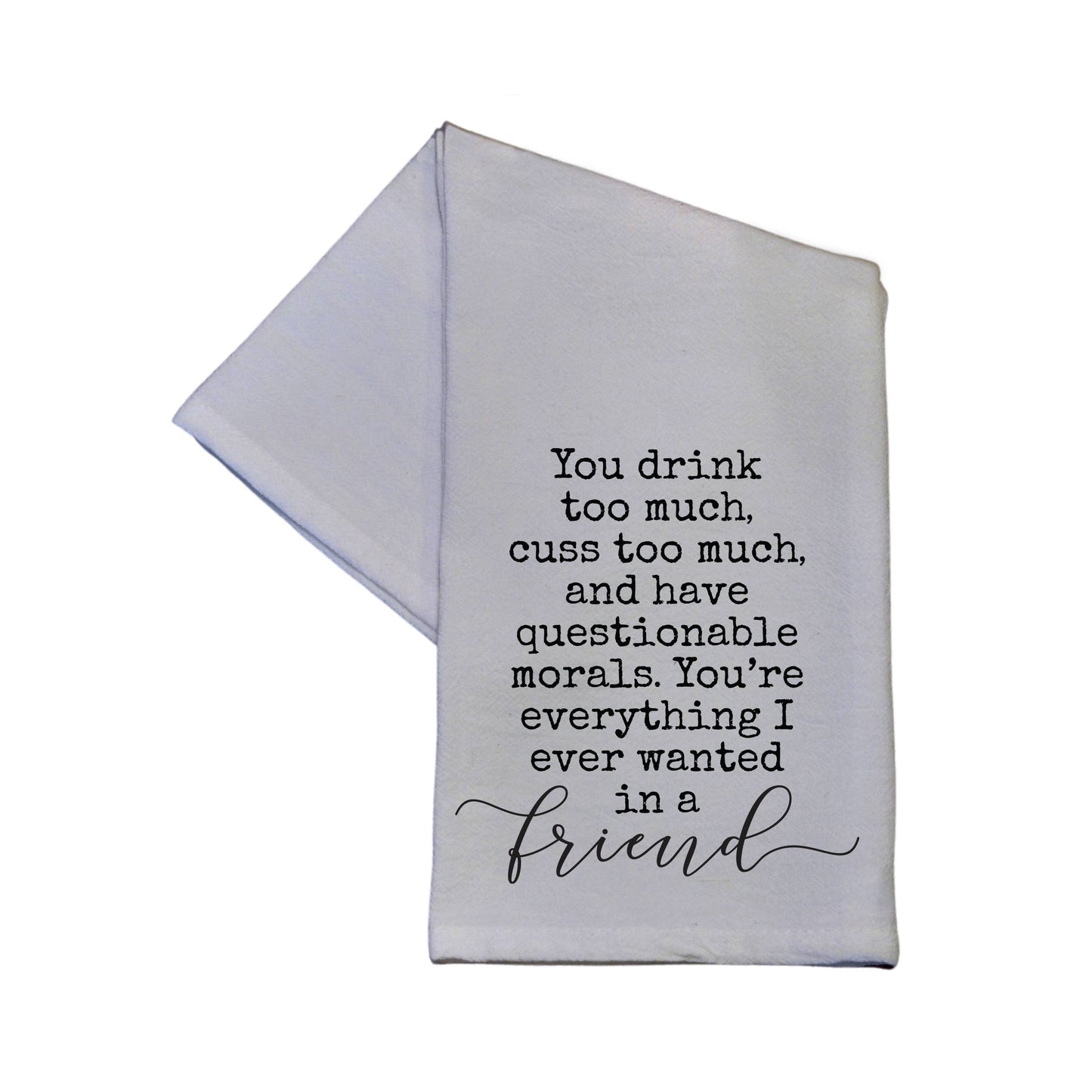 You Drink Too Much You Cuss Too Much - Hand Towel