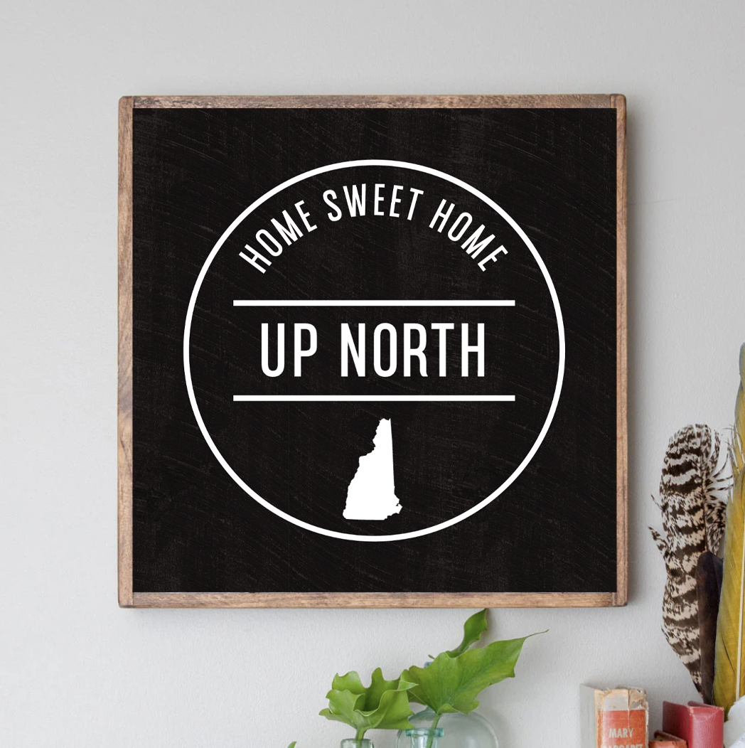 Home Sweet Home Up North - 24" Solid Wood Sign