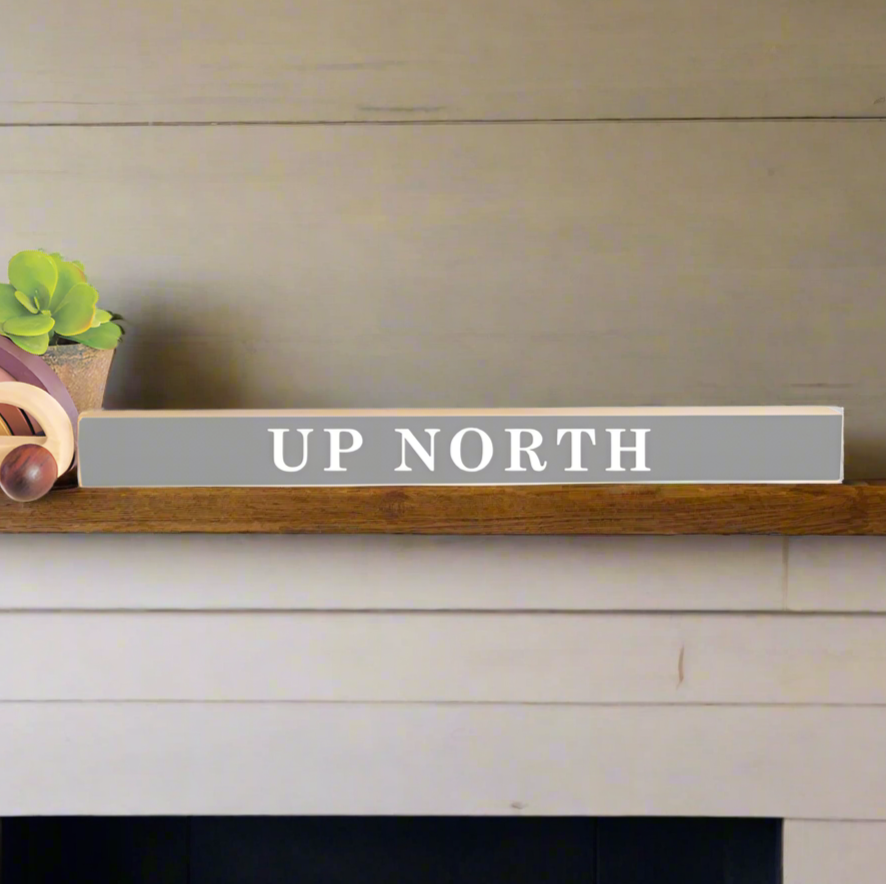 Up North - Skinny Sign