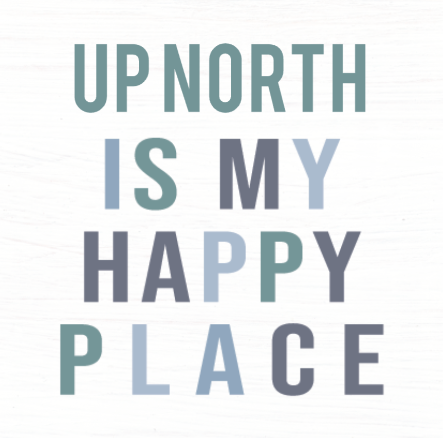 Up North Is My Happy Place Wood Coaster