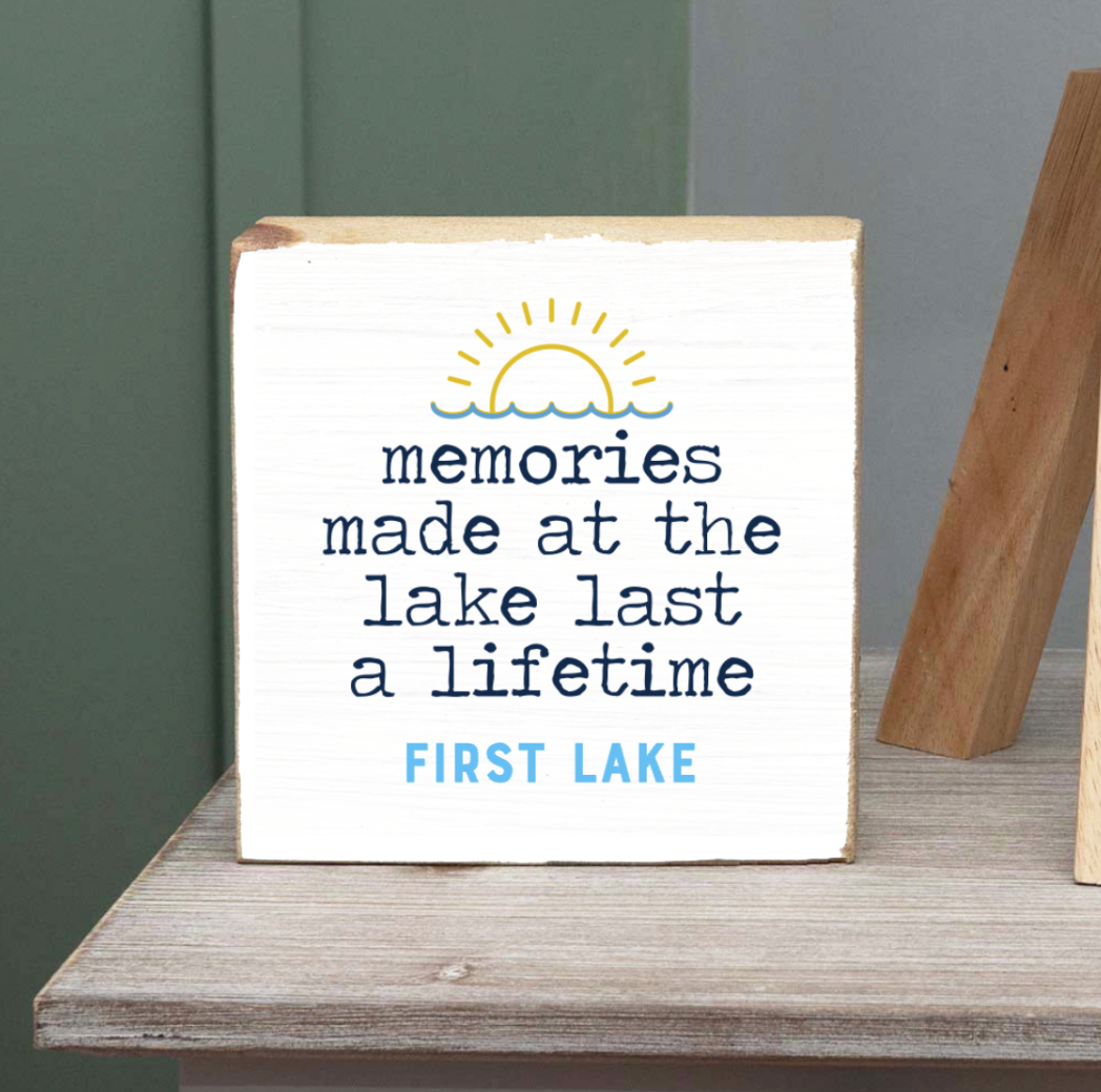 Memories Made At First Lake - Square Wood Block Sign