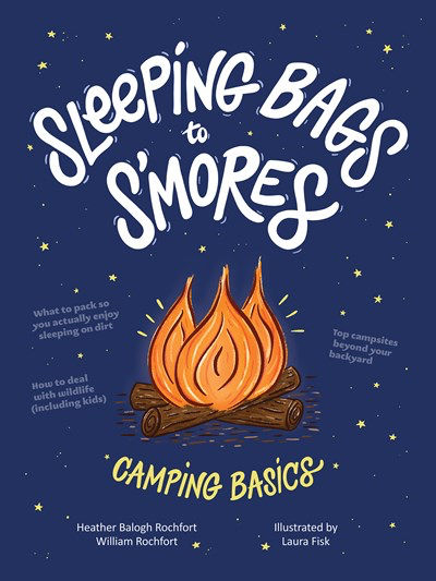 Sleeping Bags to S'mores: Camping Basics - Book