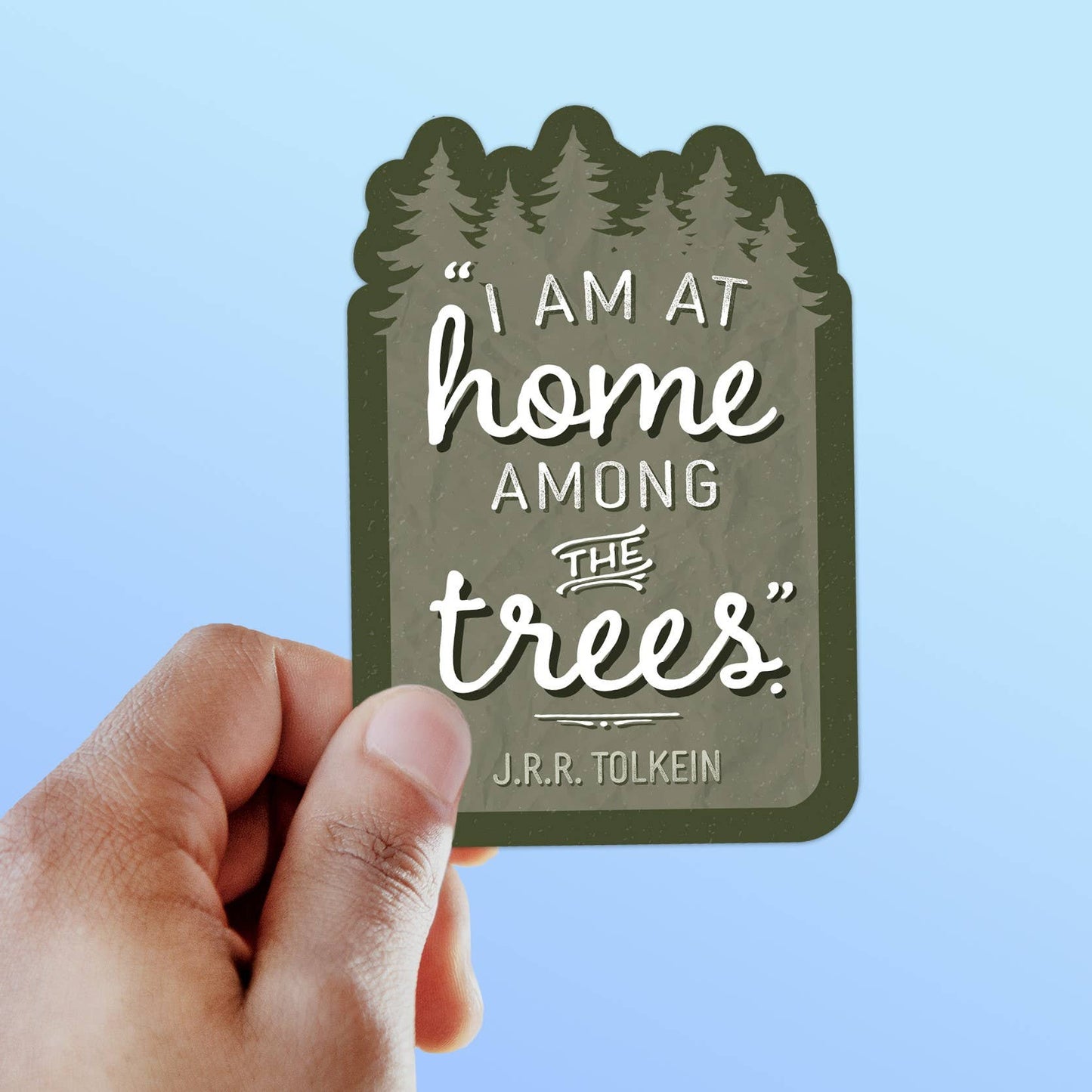 Sticker - I Am at Home Among the Trees