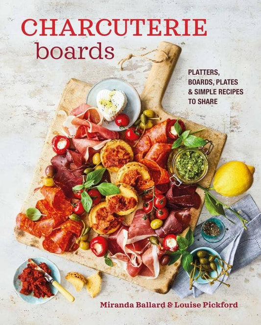 Charcuterie Boards: Platters, Boards, Plates to share
