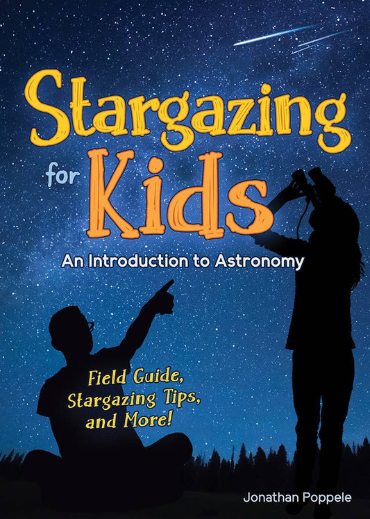 Stargazing for Kids: An Introduction to Astronomy Book