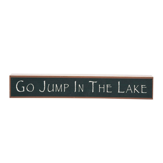 Go Jump In The Lake Sign