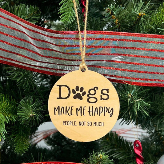 Dogs Make Me Christmas Ornament