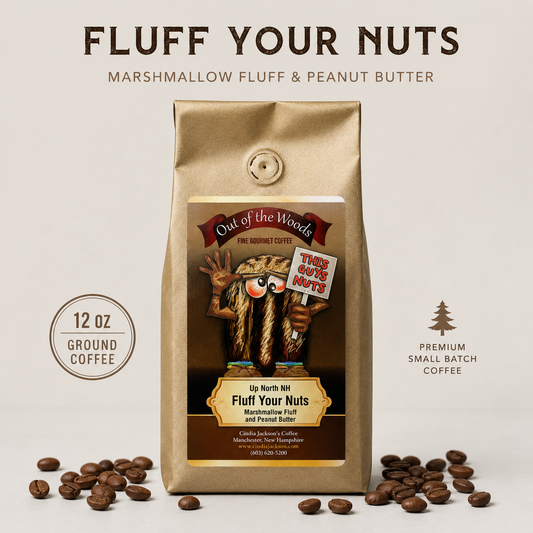 12oz Bag - Fluff Your Nuts - Gourmet Coffee