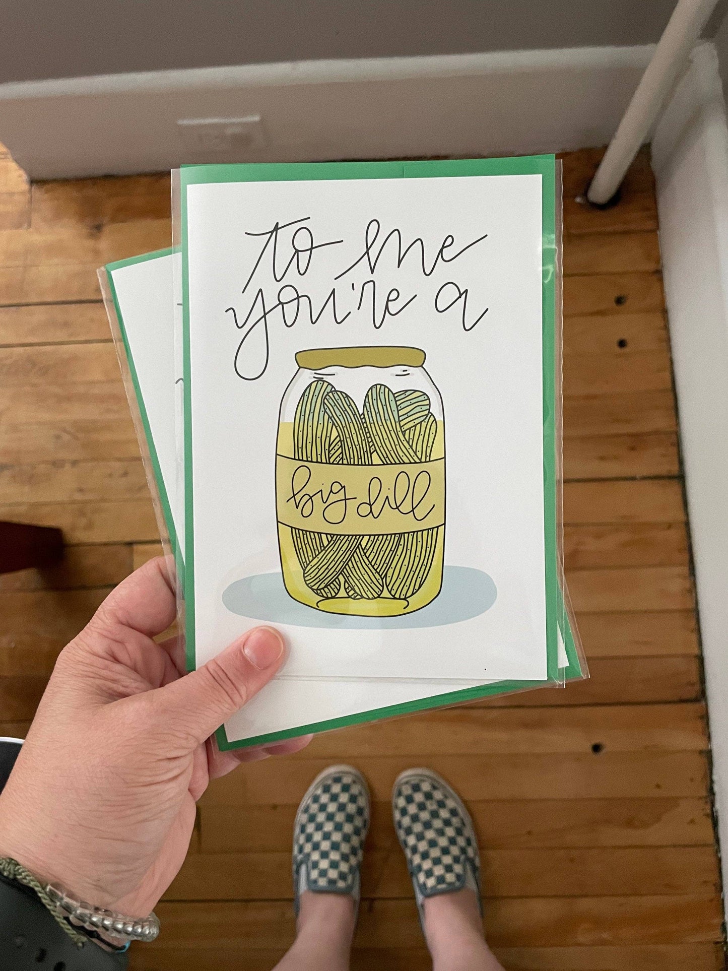 To Me You're a Big Dill Greeting Card