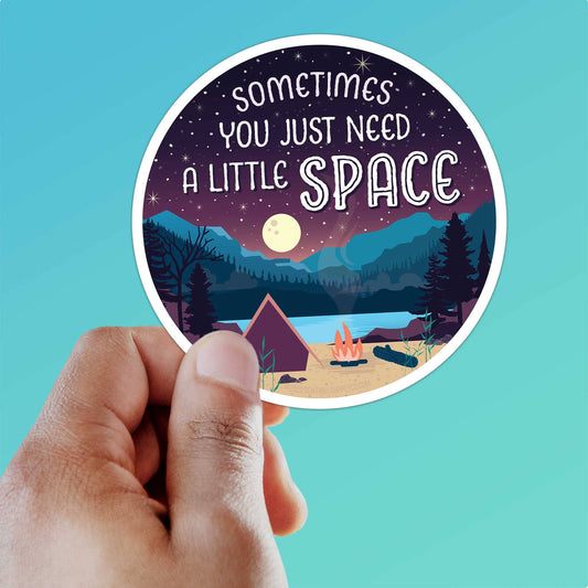 Just Need A Little Space Camping Sticker - Lake Decal