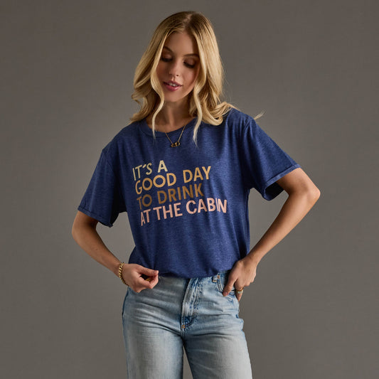 It's A Good Day To Drink At The Cabin Tee