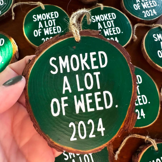 Smoked A Lot of Weed Wood Slice Cannabis Christmas Ornament