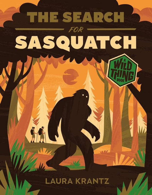 Search for Sasquatch (A Wild Thing Book)