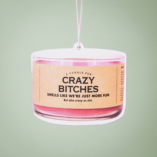 Crazy Bitches Air Freshener | Funny Car Air Freshener