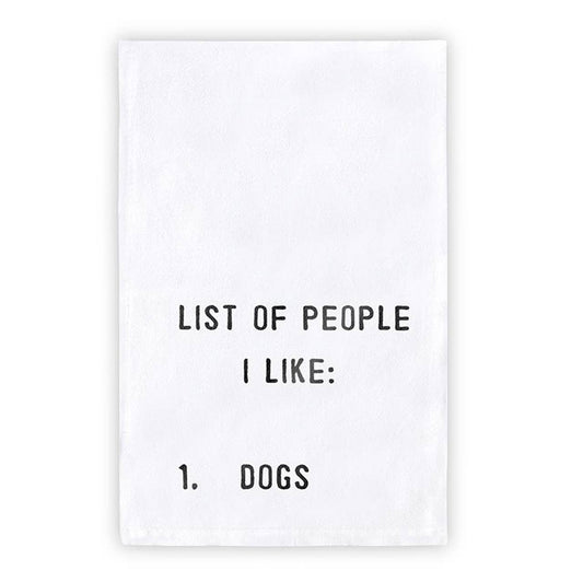 Face to Face Thirsty Boy Towel- List Of People I Like: Dogs