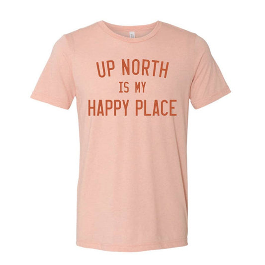 Up North is My Happy Place T-Shirt (Peach)