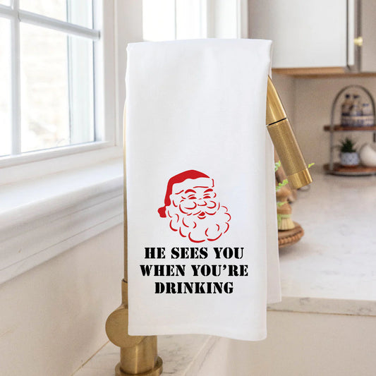 He Sees You When You're Drinking - Kitchen Towel