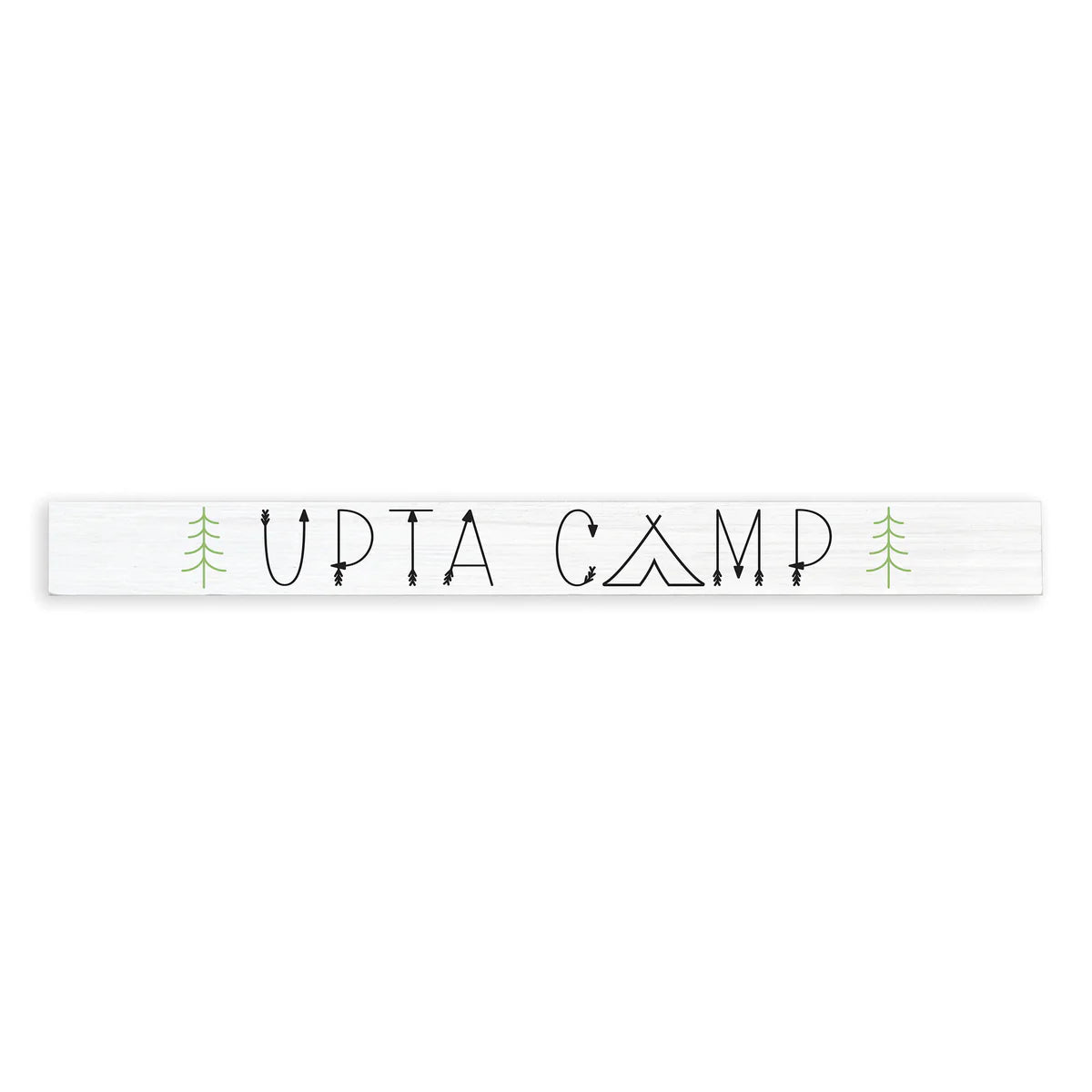 UPTA Camp - Skinny Sign