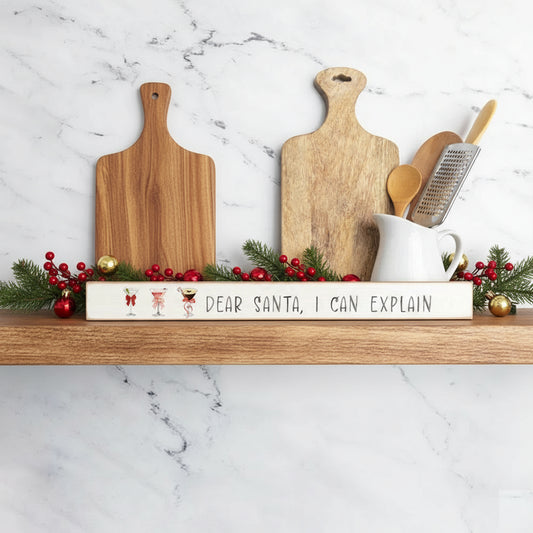 Dear Santa I Can Explain - Skinny Sign