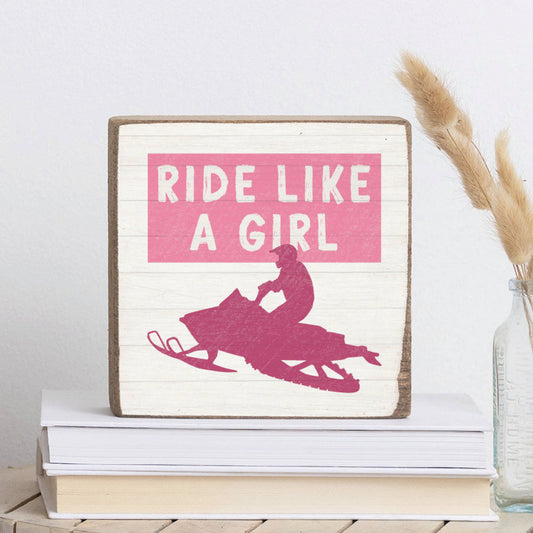 Ride Like A Girl Square Wood Block Sign