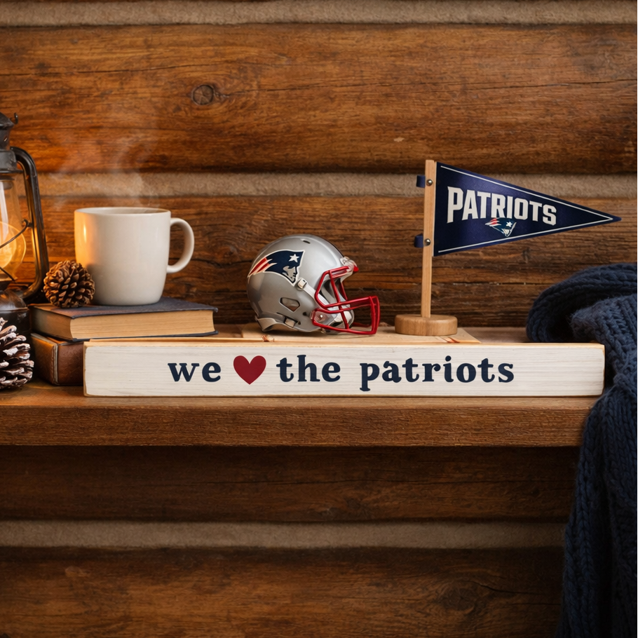 We Love The Pats- Skinny Sign