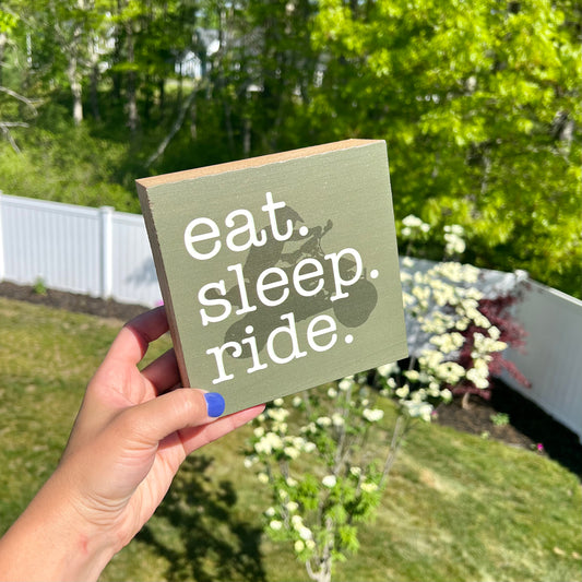 Eat. Sleep. Ride. Square Block Sign