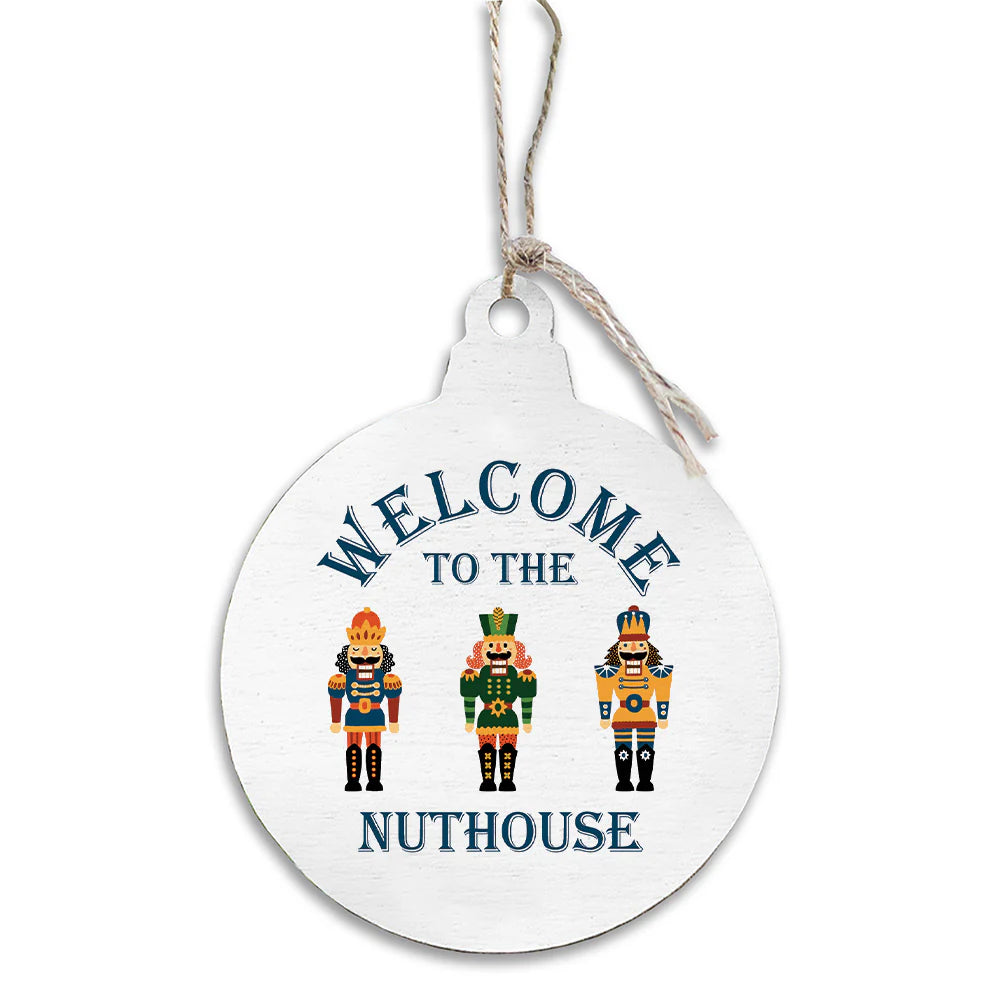 Welcome to the Nuthouse Wooden Ornament
