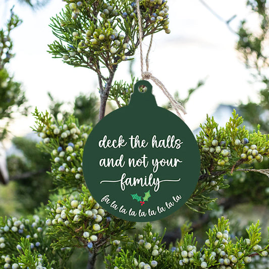 Deck the Halls and Not Your Family Ornament