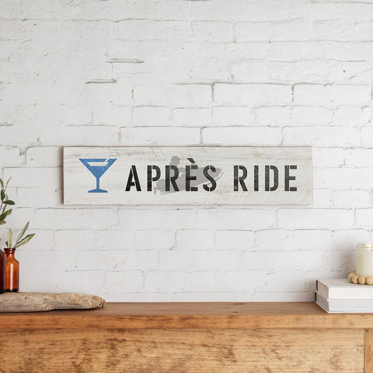 Apres Ride- Solid Wood Sign