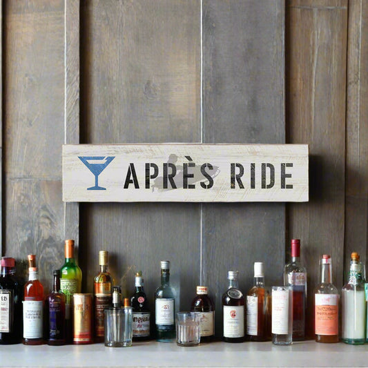 Apres Ride- Solid Wood Sign
