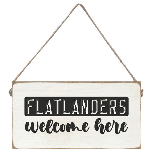 Flatlanders Welcome Here Twine Hanging Sign