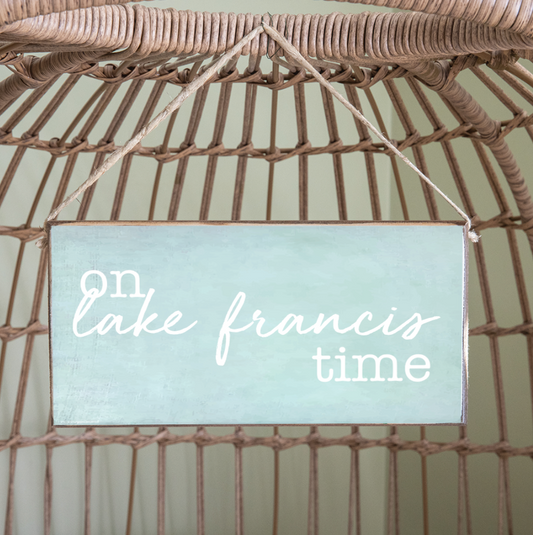On Lake Francis Time Twine Hanging Sign