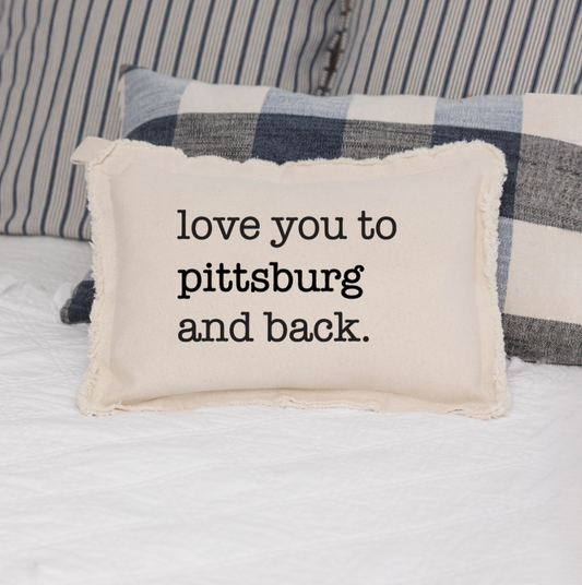 Love You To Pittsburg & Back Pillow