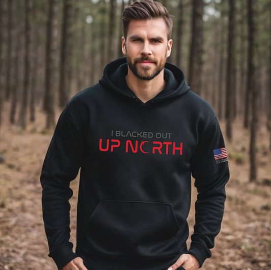 I Blacked Out Up North - Total Solar Eclipse Hoodie