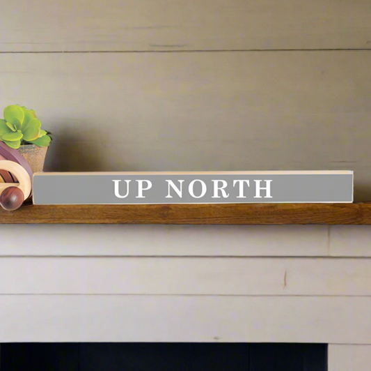 Up North - Skinny Sign