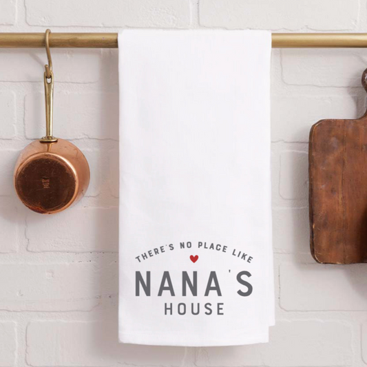 There's No Place Like Nana's - Kitchen Towel