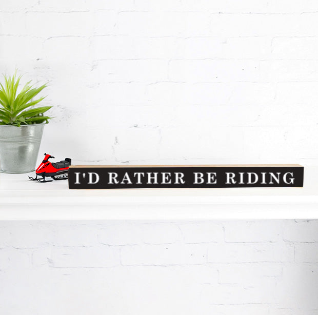 I'd Rather Be Riding - Skinny Sign