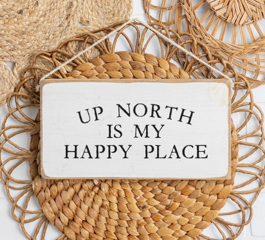 Up North is my Happy Place Twine Sign