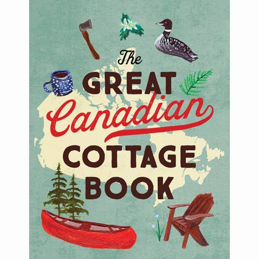 Great Canadian Cottage Book