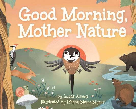 Good Morning, Mother Nature (Hardcover)