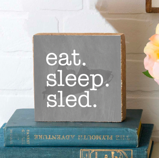 Eat. Sleep. Sled. Square Block Sign
