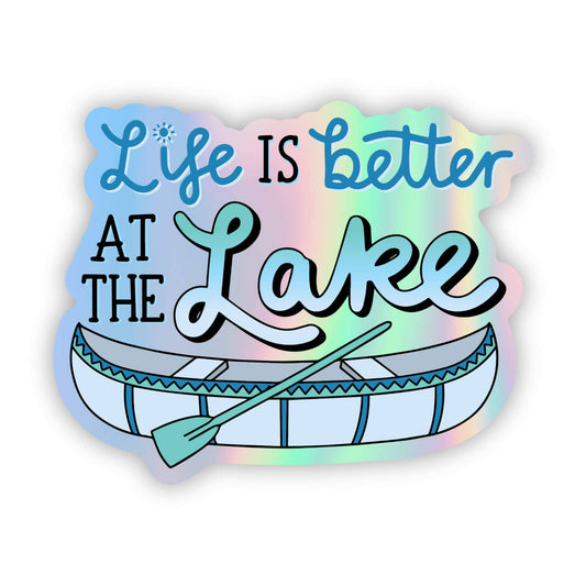 "Life Is Better At The Lakes" Holographic Sticker